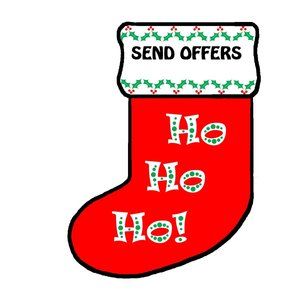 HO HO HO!! SEND OFFERS- I ACCEPT THEM-SHIP IN 24 HOURS!!